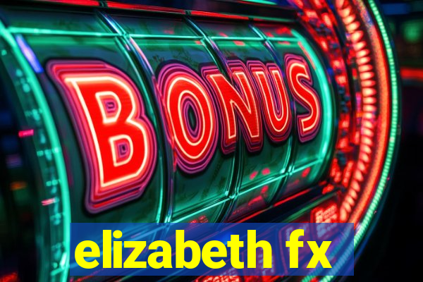 elizabeth fx